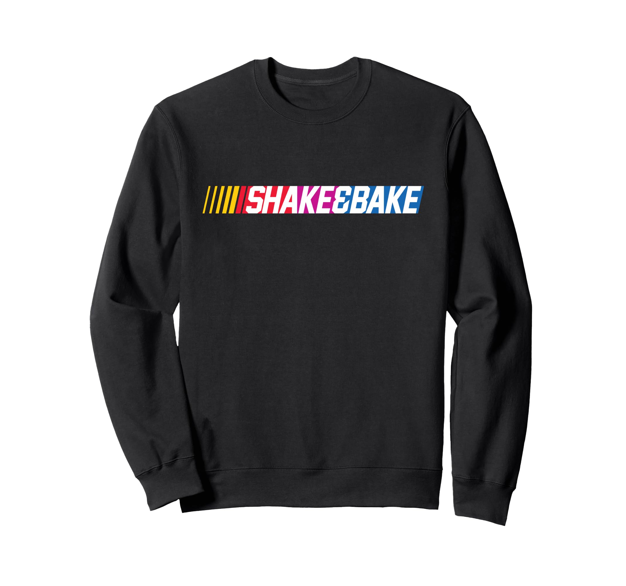 Shake And Bake Funny Family Lover Sweatshirt - Unique Graphic Men Women - T-Shirt, Sweatshirt, Hoodie