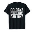 Funny Father Zero Days Without T-Shirt - Casual Everyday Wear for Adults - T-Shirt, Sweatshirt, Hoodie