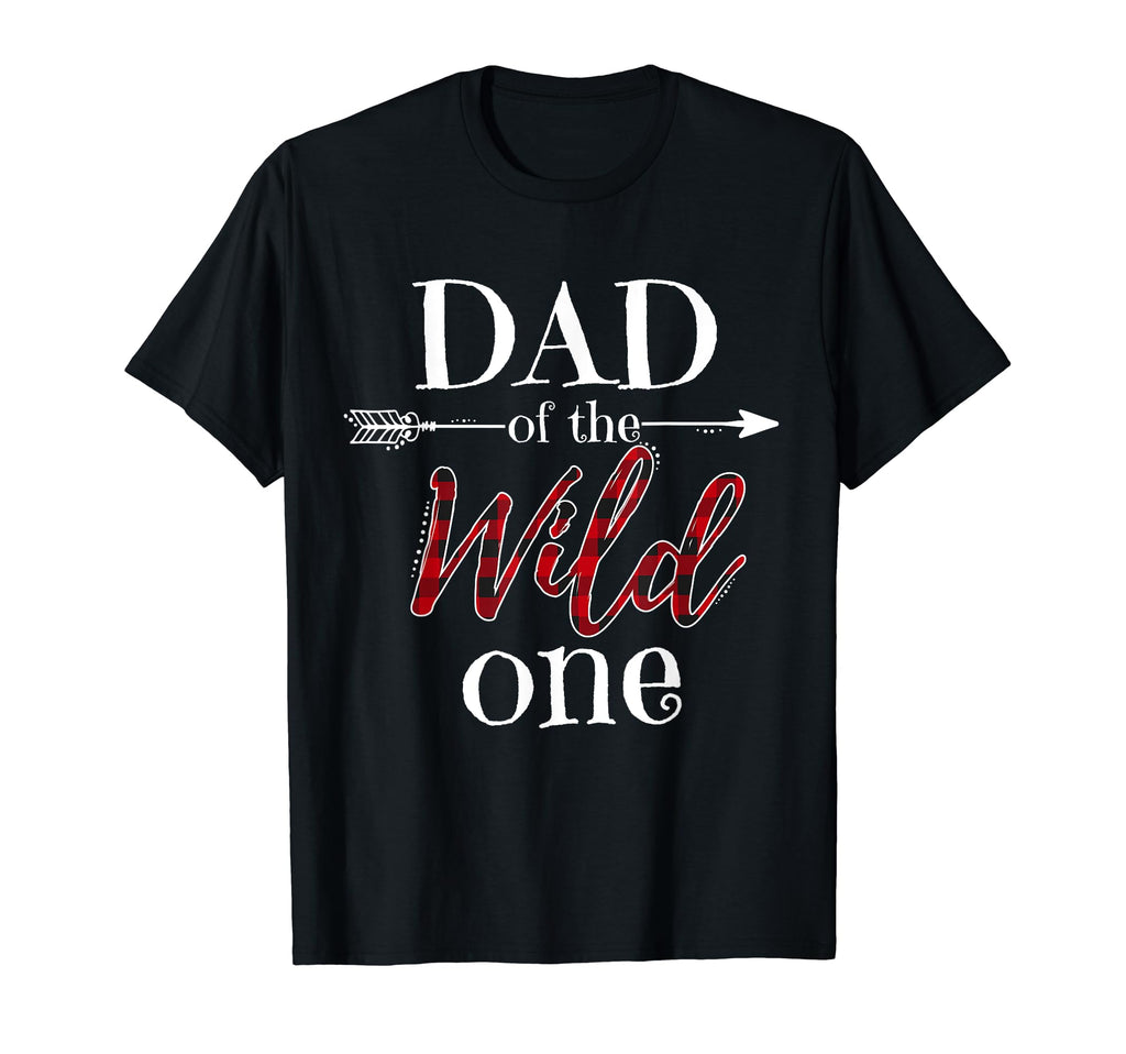 Dad Wild One Plaid Lumberjack Matching T-Shirt - Graphic Print Men Women - T-Shirt, Sweatshirt, Hoodie