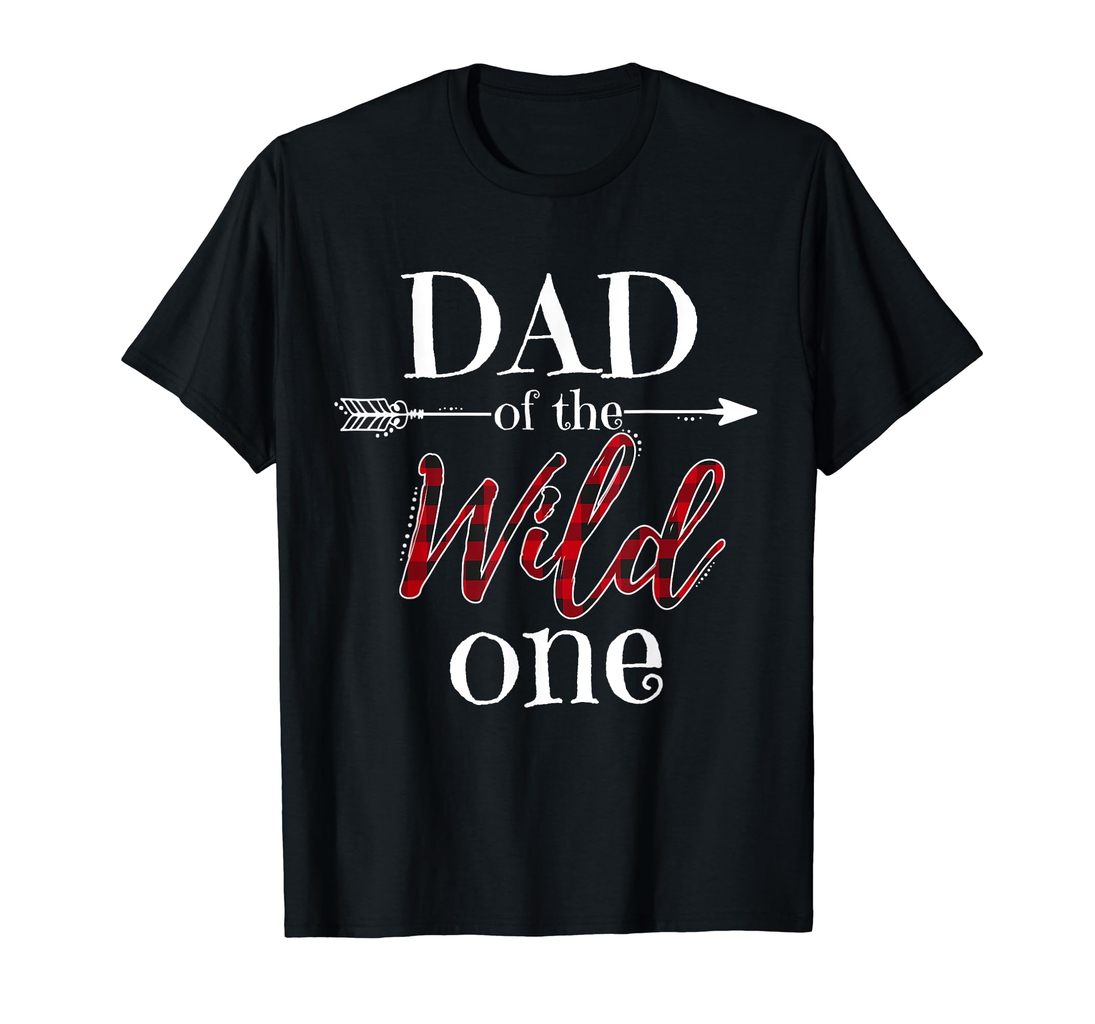 Dad Wild One Plaid Lumberjack Matching T-Shirt - Graphic Print Men Women - T-Shirt, Sweatshirt, Hoodie