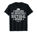 I Survived My Daughters Doctoral Degree T-Shirt - Graphic Print for Adults - T-Shirt, Sweatshirt, Hoodie