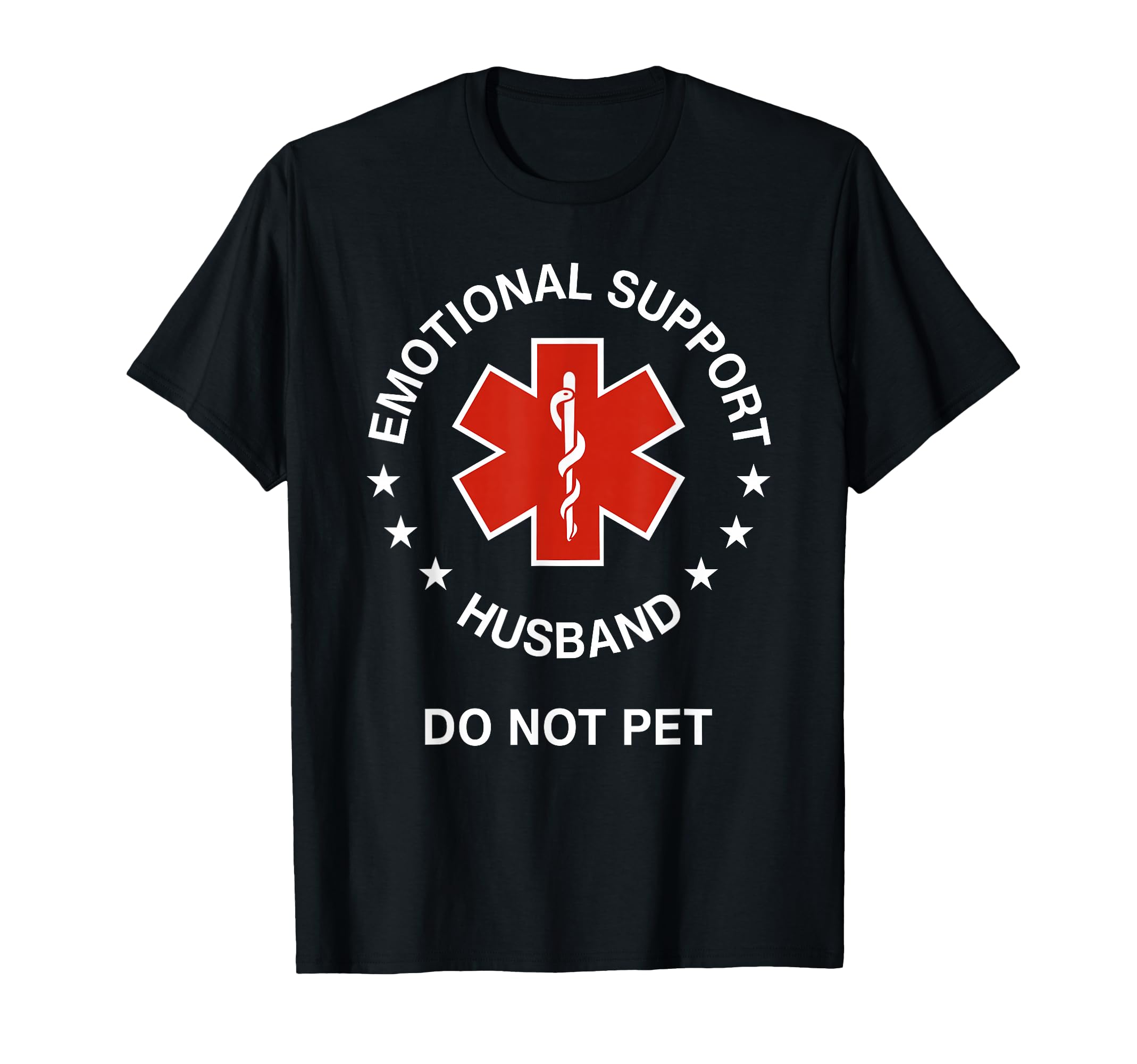 Emotional Support Husband Do Not Pet T-Shirt - Trendy Graphic for Adults - T-Shirt, Sweatshirt, Hoodie