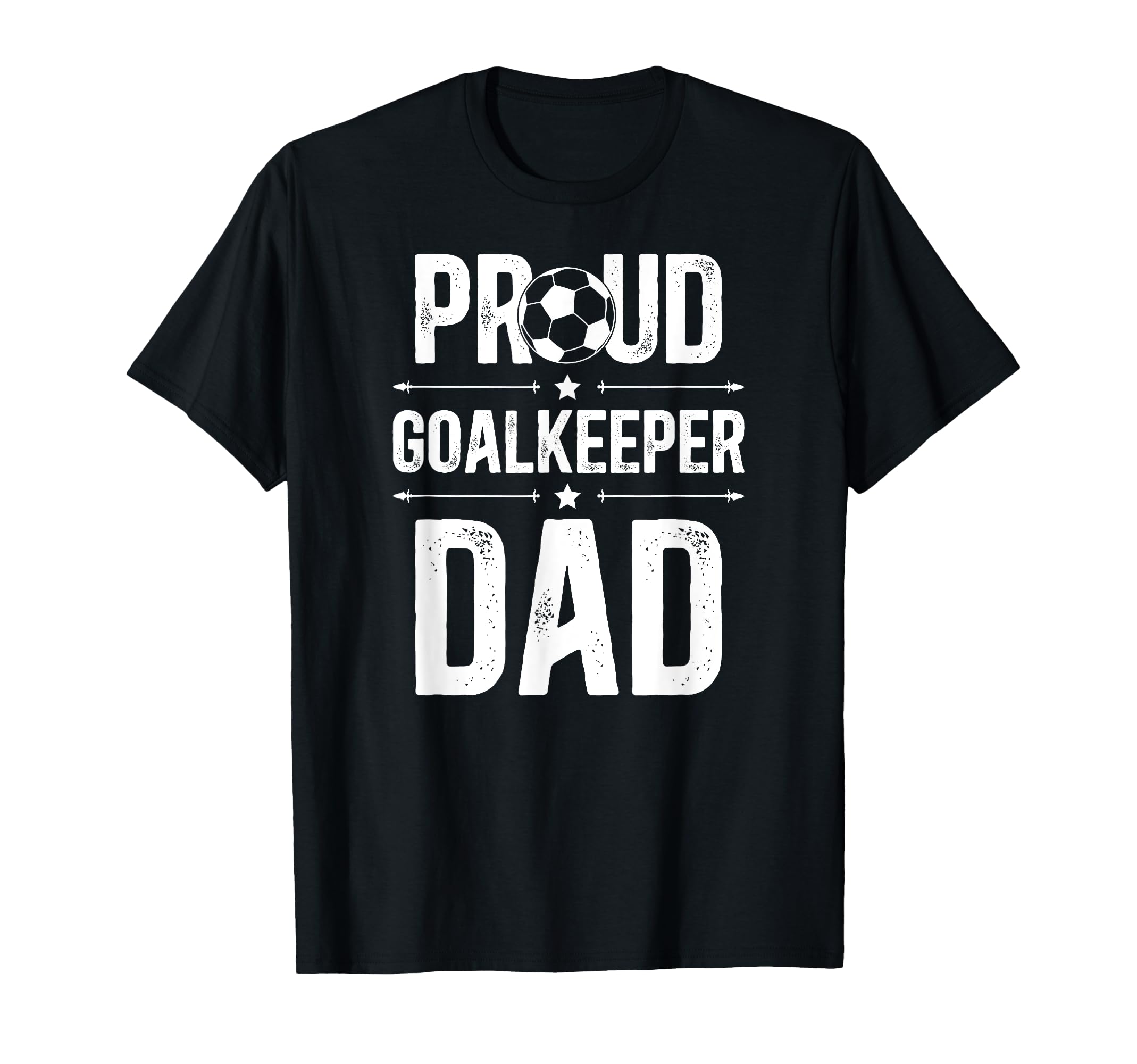 Proud Soccer Goalkeeper Dad Soccer T-Shirt - Unique Graphic Men Women - T-Shirt, Sweatshirt, Hoodie