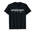 Legendaddy Fathers Day Father Dad T-Shirt - Custom Art Print for Adults - T-Shirt, Sweatshirt, Hoodie