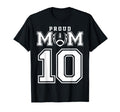 Custom Proud Football Mom Number 10 T-Shirt - Unique Graphic for Adults - T-Shirt, Sweatshirt, Hoodie