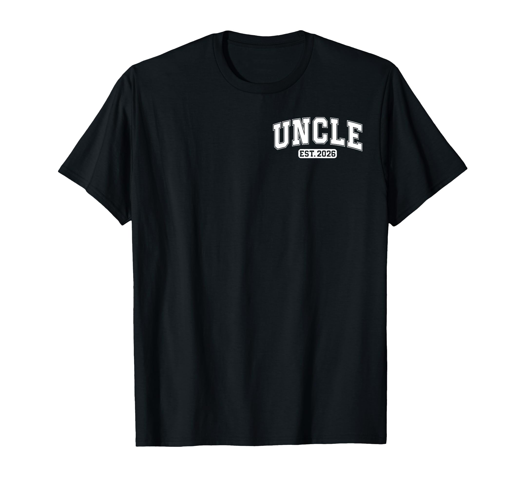 Promoted To Uncle Est 2026 Uncle T-Shirt - Fun Novelty Design for Adults - T-Shirt, Sweatshirt, Hoodie