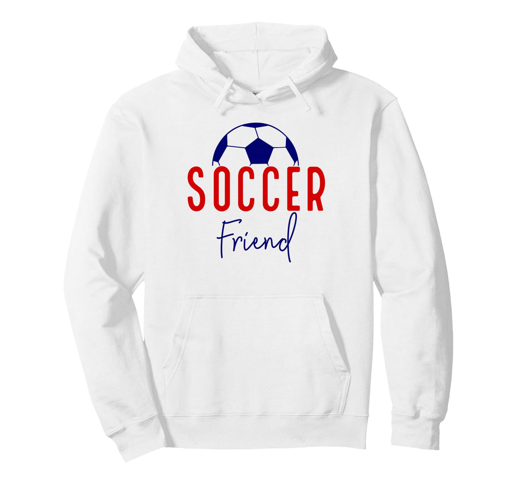 Soccer Friend Soccer Ball Support Hoodie - Casual Everyday Wear Unisex - T-Shirt, Sweatshirt, Hoodie