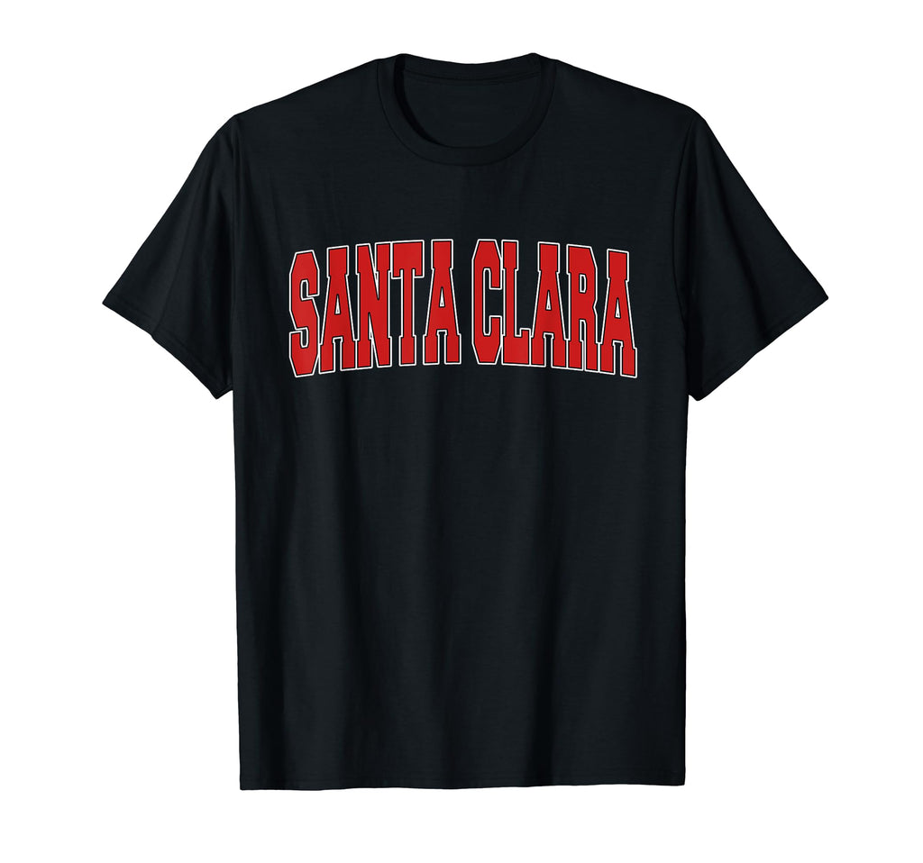 Santa Clara Ca California Varsity Usa T-Shirt - Novelty Apparel Men Women - T-Shirt, Sweatshirt, Hoodie