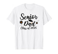 Senior Dad Class 2025 Graduation Proud T-Shirt - Novelty Apparel Men Women - T-Shirt, Sweatshirt, Hoodie