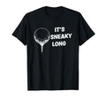Its Sneaky Long Funny Dad His Funny T-Shirt - Minimalist Print Men Women - T-Shirt, Sweatshirt, Hoodie
