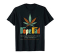 Dope Dad Funny Weed 420 Dad Fathers Day T-Shirt - Novelty Apparel Unisex - T-Shirt, Sweatshirt, Hoodie