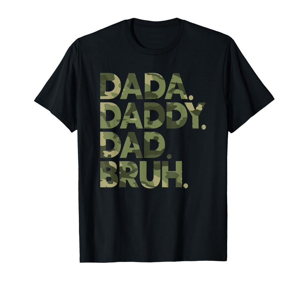 Dada Daddy Dad Bruh Funny Fathers Day Camo T-Shirt - Unique Graphic Unisex - T-Shirt, Sweatshirt, Hoodie