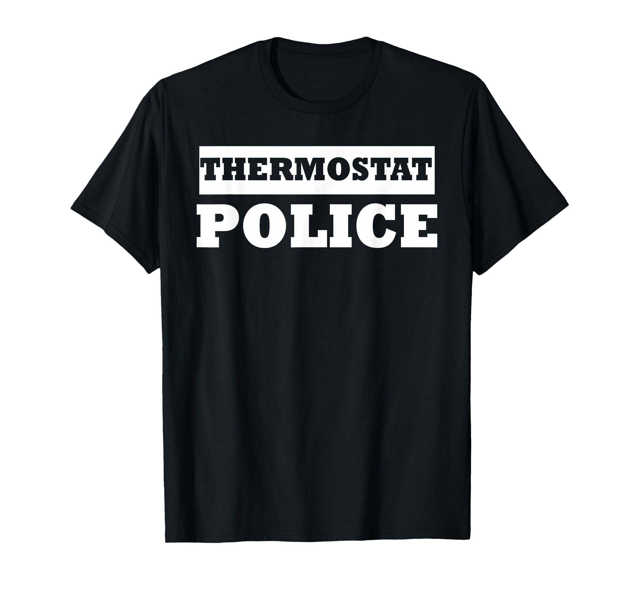 Thermostat Police Funny Dad Joke Costume T-Shirt - Minimalist Print Unisex - T-Shirt, Sweatshirt, Hoodie