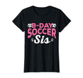Funny Soccer Fan Birthday Sisters Soccer T-Shirt - Novelty Apparel Unisex - T-Shirt, Sweatshirt, Hoodie