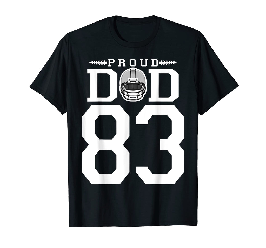 Custom Number 83 Proud Football Dad T-Shirt - Unique Graphic Unisex - T-Shirt, Sweatshirt, Hoodie