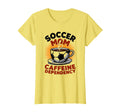 Soccer Mom Caffeine Dependency Fun T-Shirt - Graphic Print Unisex - T-Shirt, Sweatshirt, Hoodie