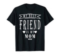 My Best Friend Is My Mom Mothers Day T-Shirt - Graphic Print for Adults - T-Shirt, Sweatshirt, Hoodie