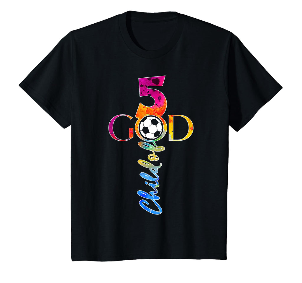 Jesus 5 Years Child God Soccer 5Th T-Shirt - Streetwear Style Unisex - T-Shirt, Sweatshirt, Hoodie