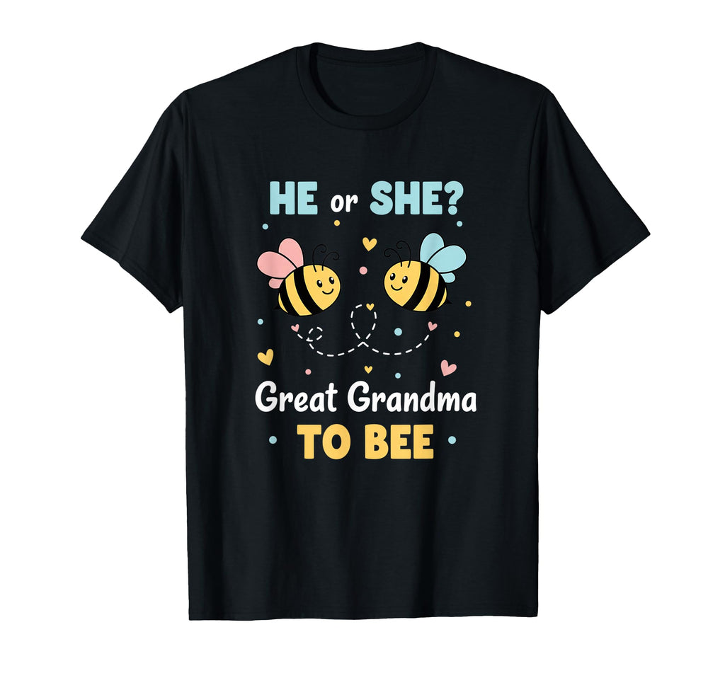 Grandparent Great Grandma To Bee He T-Shirt - Streetwear Style for Adults - T-Shirt, Sweatshirt, Hoodie