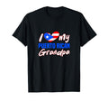 I Love My Puerto Rican Grandpa T-Shirt - Streetwear Style Unisex - T-Shirt, Sweatshirt, Hoodie