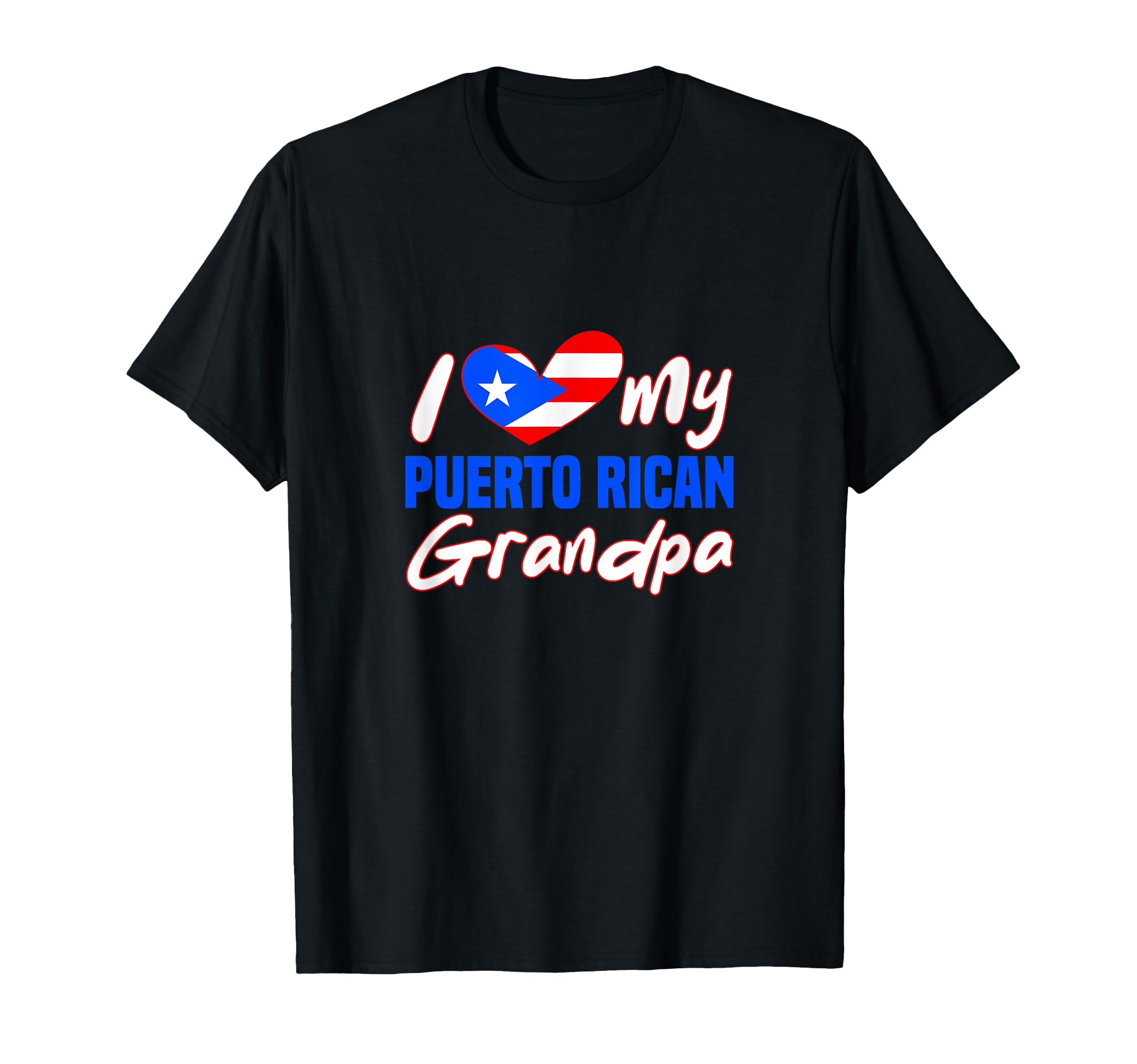 I Love My Puerto Rican Grandpa T-Shirt - Streetwear Style Unisex - T-Shirt, Sweatshirt, Hoodie