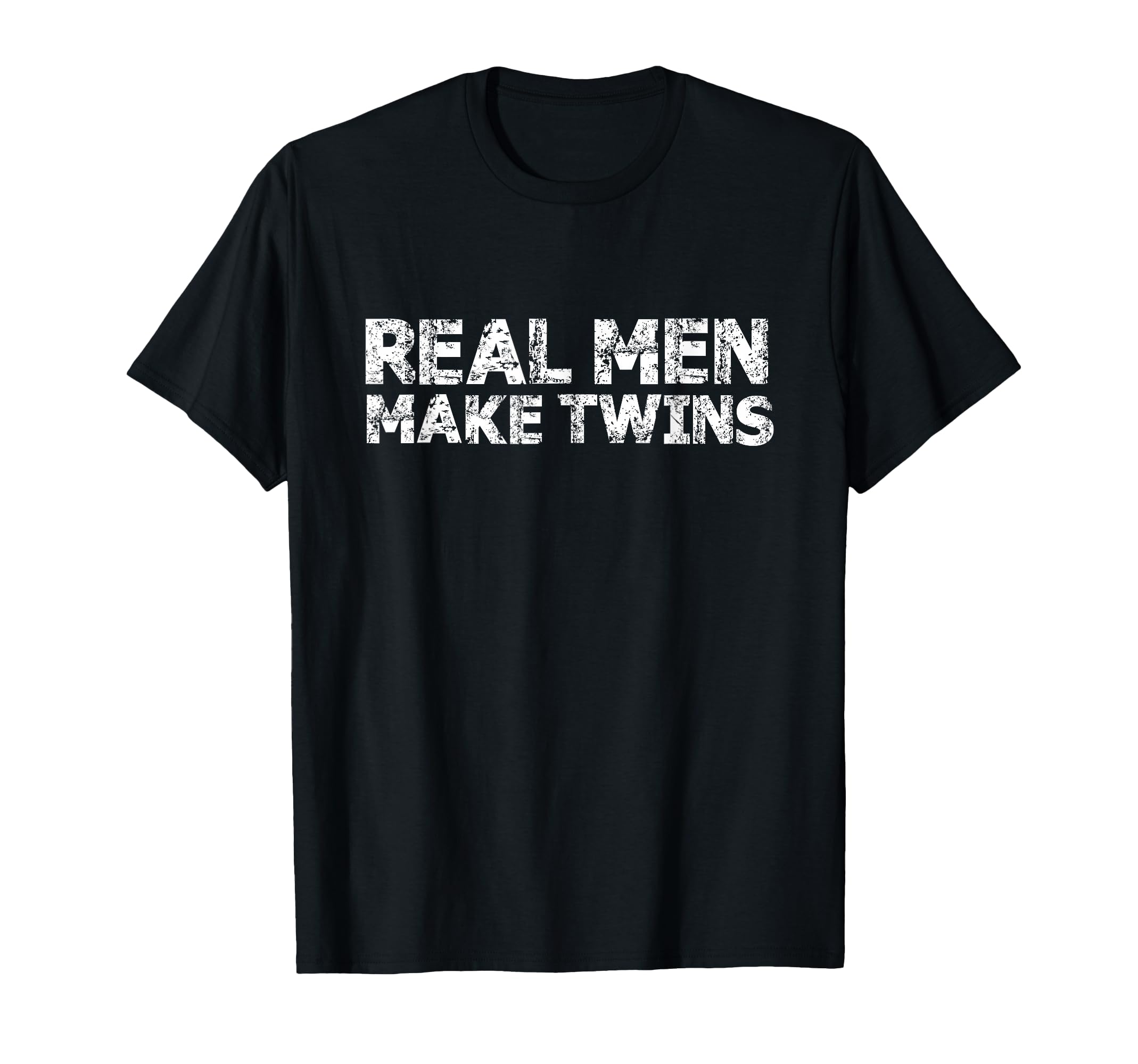 Real Make Twins Funny Twin Dad T-Shirt - Aesthetic Graphic Unisex - T-Shirt, Sweatshirt, Hoodie