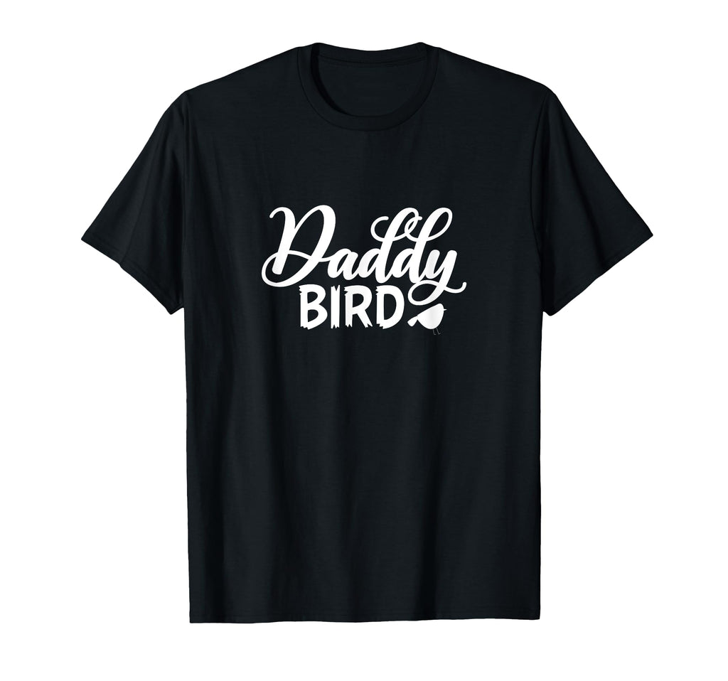 Daddy Bird Dad Fathers Day T-Shirt - Aesthetic Graphic Unisex - T-Shirt, Sweatshirt, Hoodie