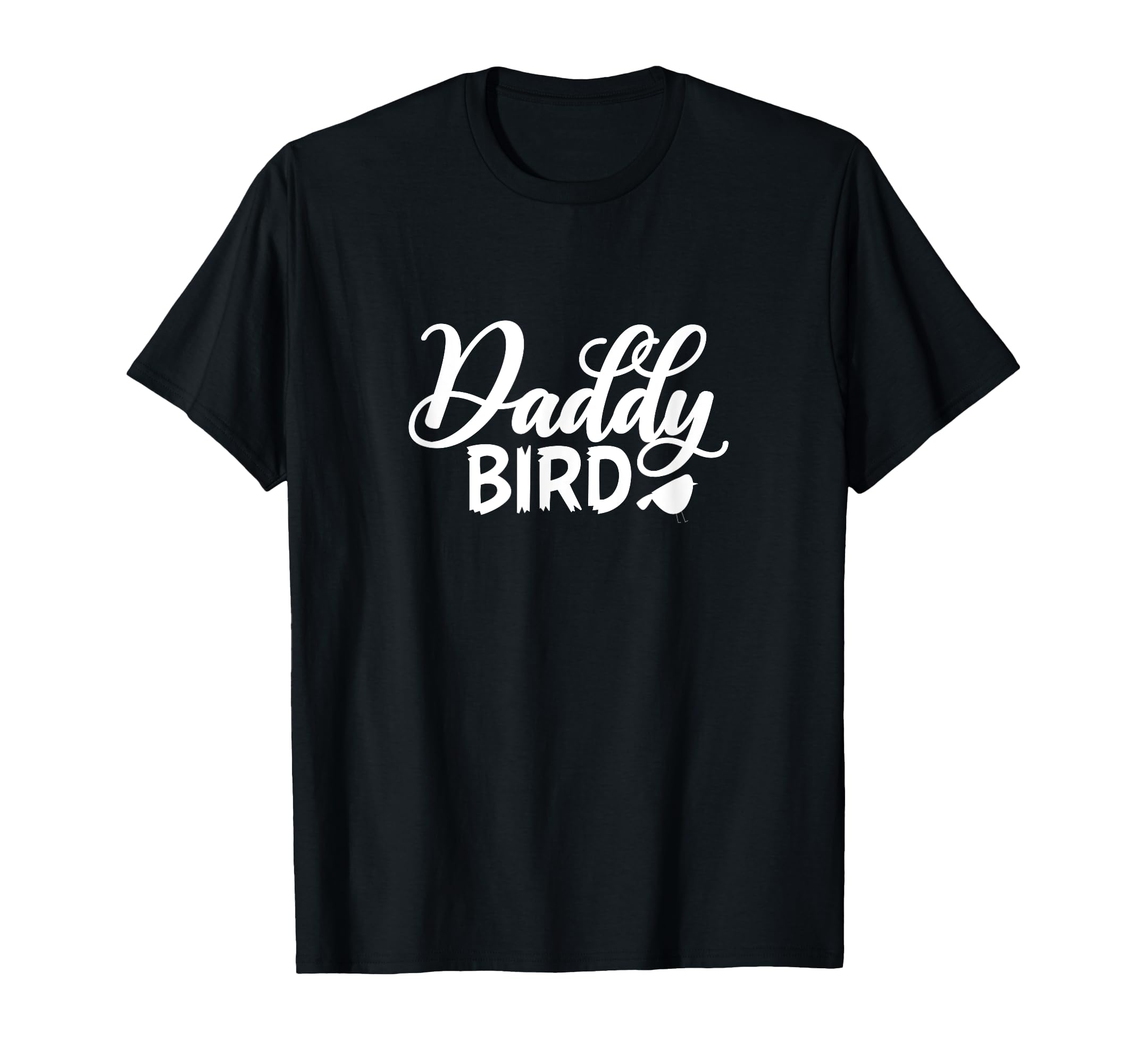Daddy Bird Dad Fathers Day T-Shirt - Aesthetic Graphic Unisex - T-Shirt, Sweatshirt, Hoodie