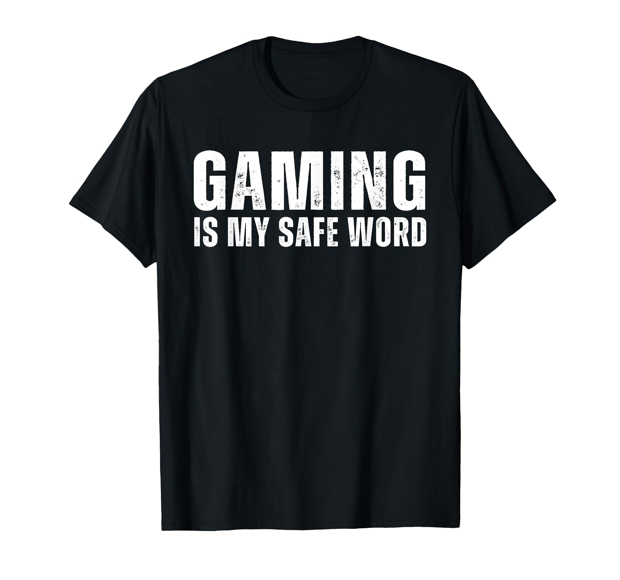 Gaming Is My Safe Word Funny Naughty T-Shirt - Custom Art Print Unisex - T-Shirt, Sweatshirt, Hoodie