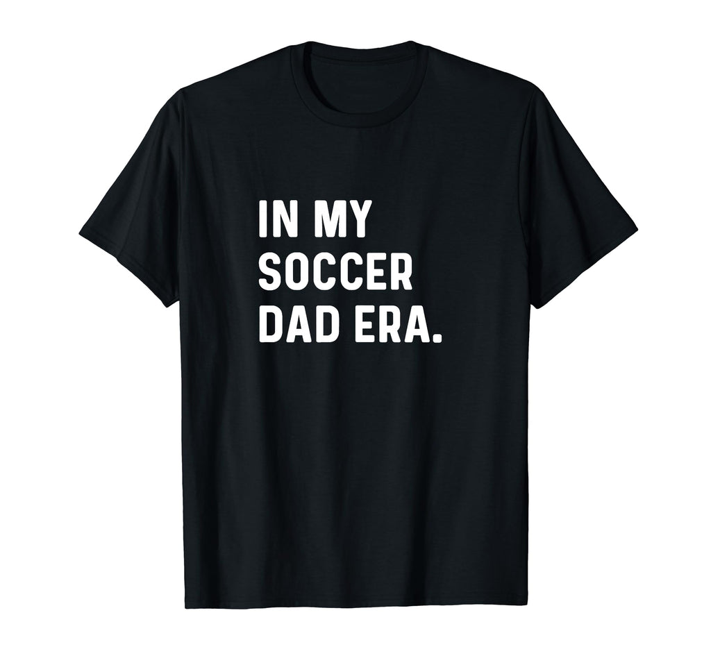 My Soccer Dad Era Futbol Field Pitch T-Shirt - Trendy Graphic for Adults - T-Shirt, Sweatshirt, Hoodie
