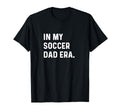 My Soccer Dad Era Futbol Field Pitch T-Shirt - Trendy Graphic for Adults - T-Shirt, Sweatshirt, Hoodie
