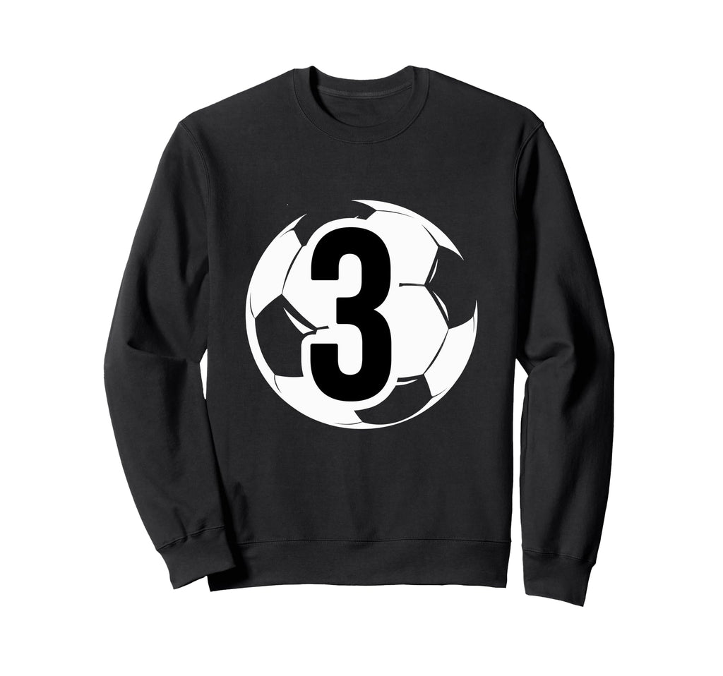 3 Soccer Birthday Gift Soccer Fan Sweatshirt - Trendy Graphic Unisex - T-Shirt, Sweatshirt, Hoodie