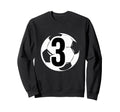 3 Soccer Birthday Gift Soccer Fan Sweatshirt - Trendy Graphic Unisex - T-Shirt, Sweatshirt, Hoodie