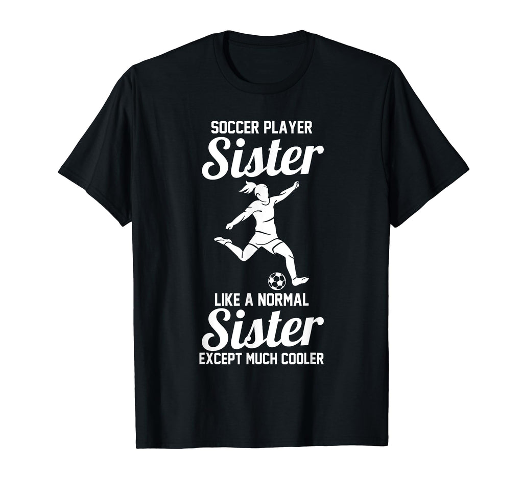 Sister Soccer T-Shirt - Custom Art Print for Adults - T-Shirt, Sweatshirt, Hoodie