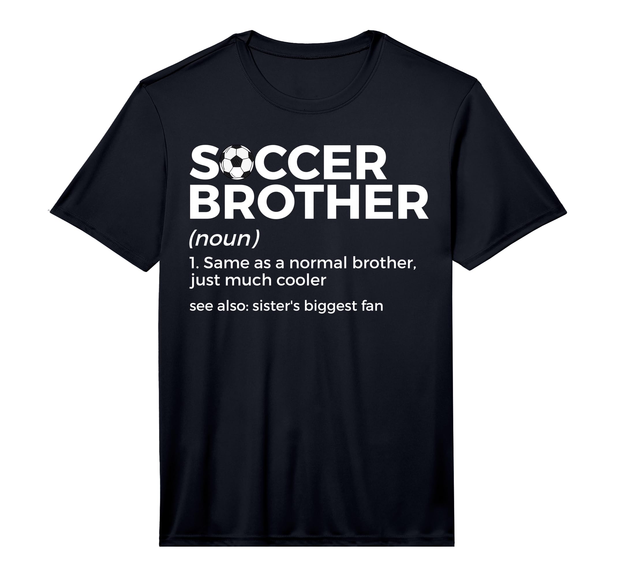 Funny Soccer Brother Definition T-Shirt - Unique Graphic for Adults - T-Shirt, Sweatshirt, Hoodie