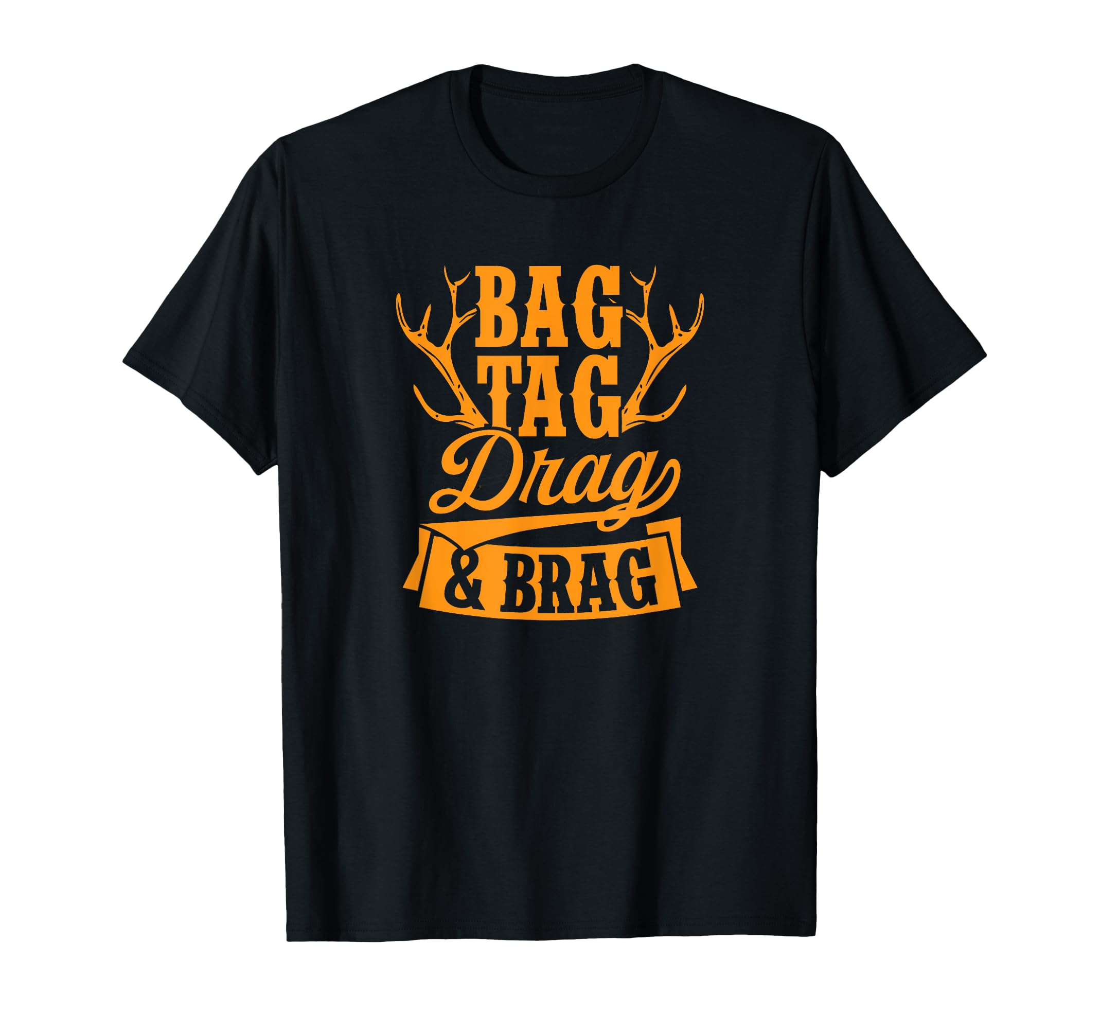 Bag Tag Drag And Brag Deer Buck T-Shirt - Aesthetic Graphic for Adults - T-Shirt, Sweatshirt, Hoodie