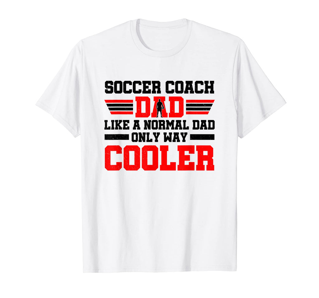 Mens Coaching Soccer Dad Coach Soccer T-Shirt - Novelty Apparel for Adults - T-Shirt, Sweatshirt, Hoodie