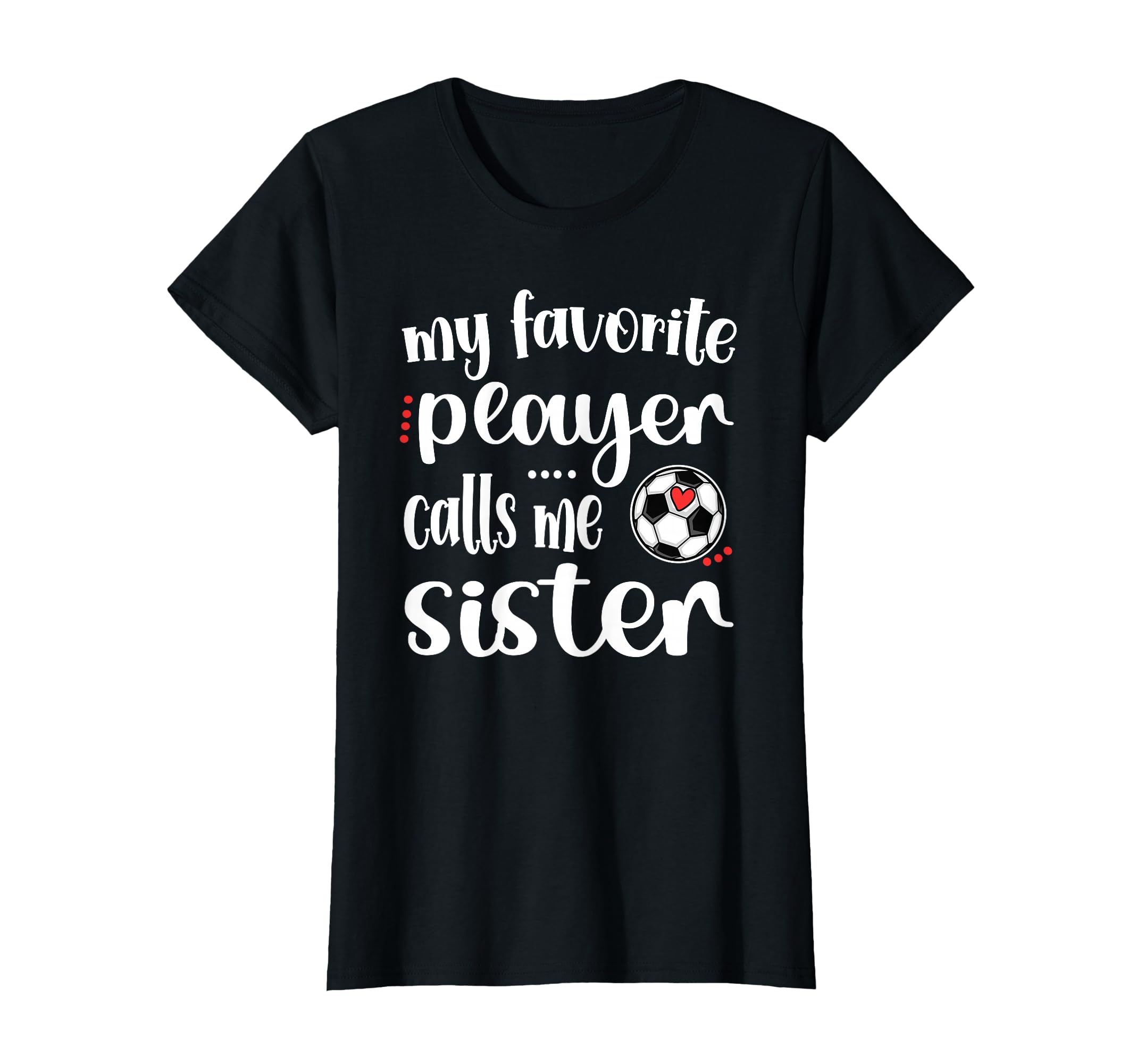 My Favorite Soccer Player Calls Me T-Shirt - Aesthetic Graphic Men Women - T-Shirt, Sweatshirt, Hoodie