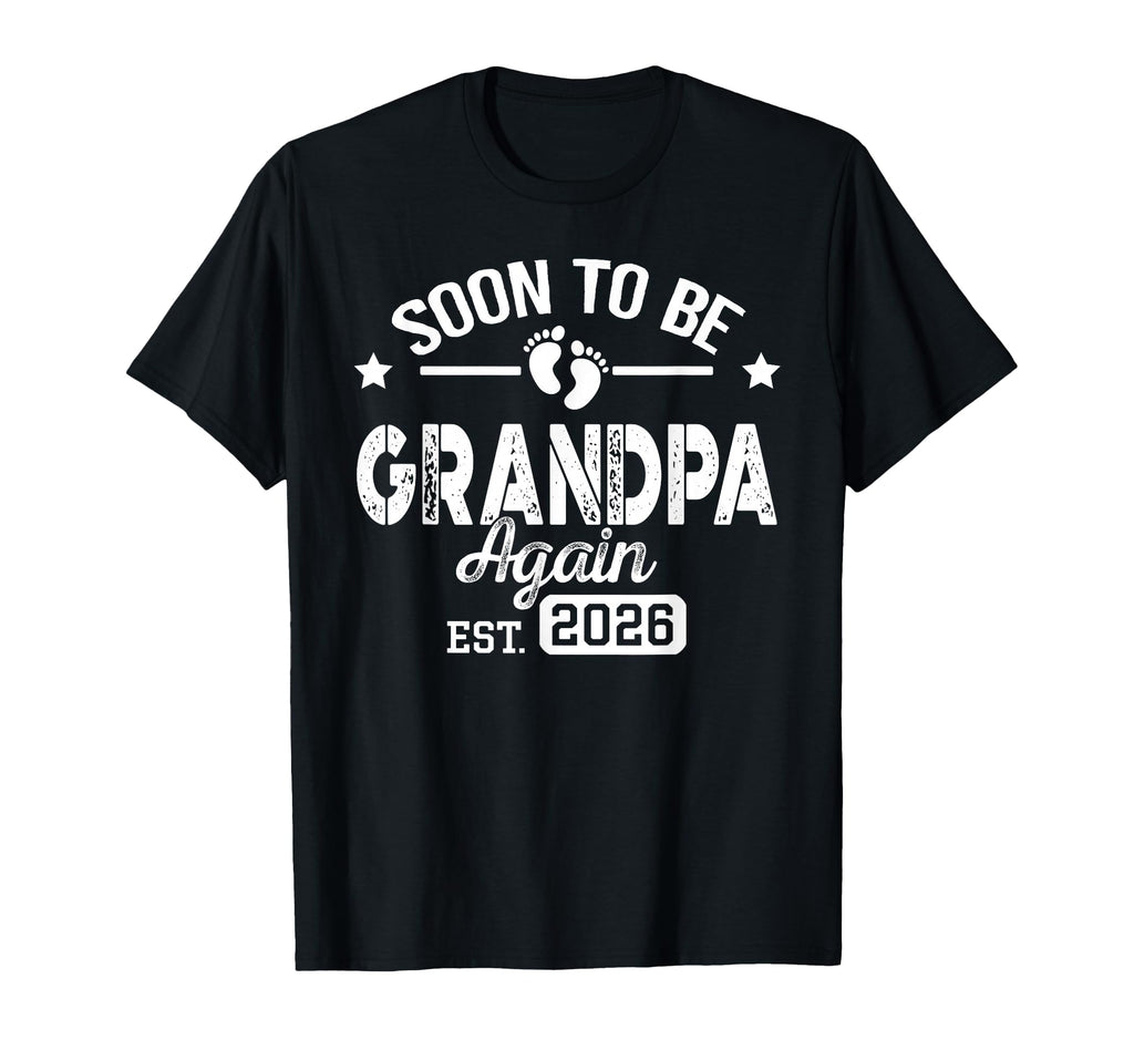 Soon To Be Grandpa Again Est 2026 T-Shirt - Aesthetic Graphic for Adults - T-Shirt, Sweatshirt, Hoodie