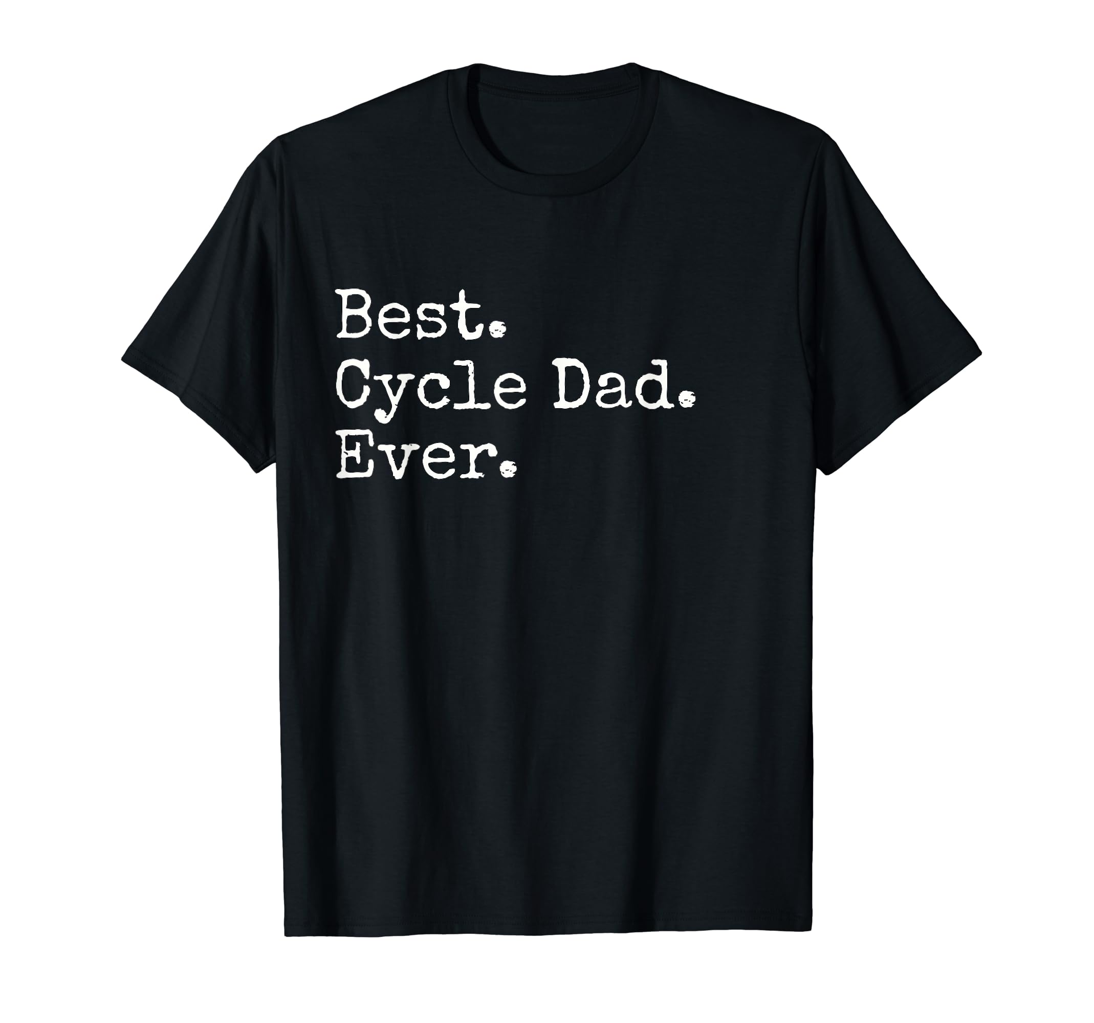 Best Cycle Dad Ever T-Shirt - Custom Art Print Unisex - T-Shirt, Sweatshirt, Hoodie