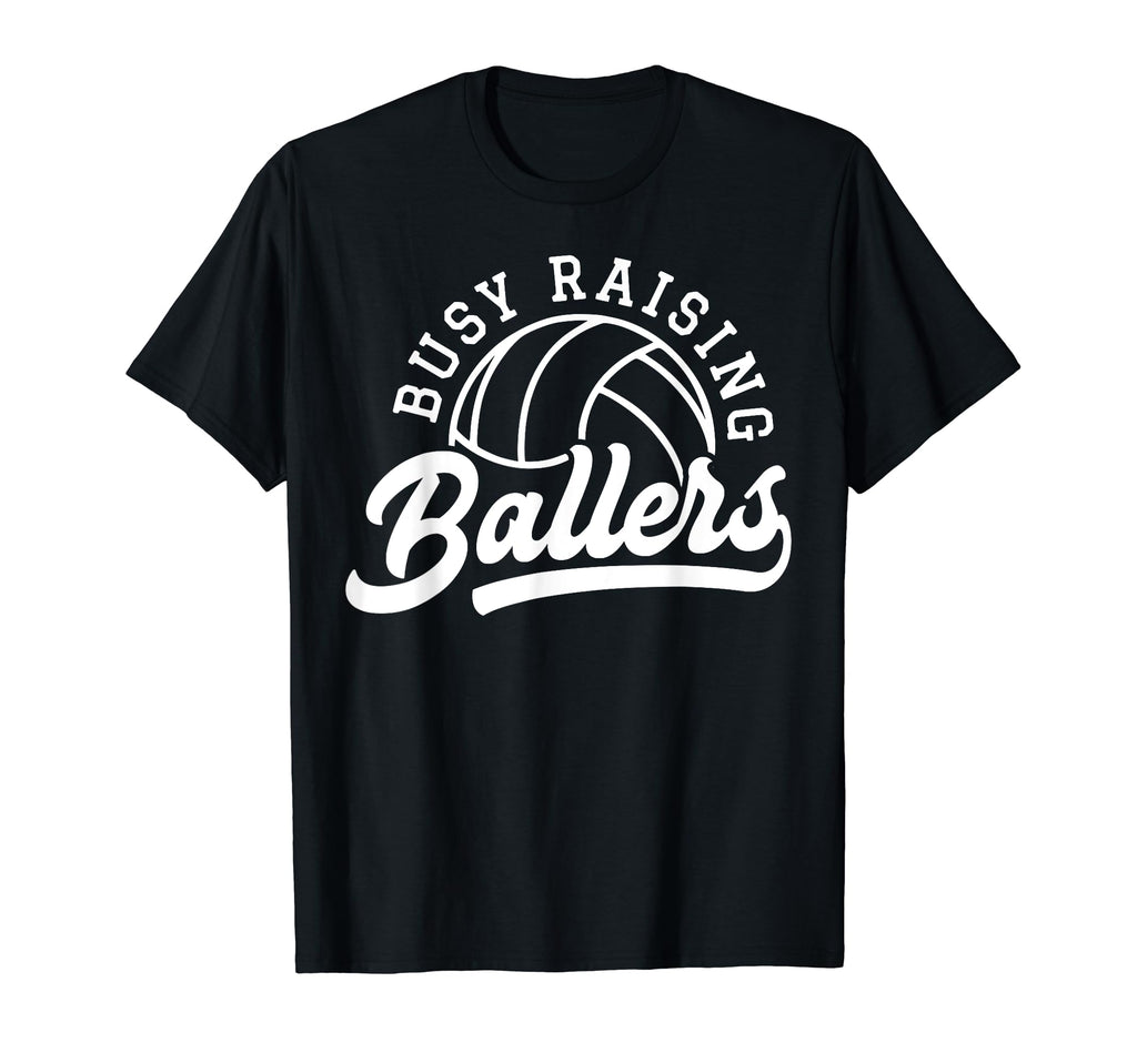 Busy Raising Ballers Volleyball Mom T-Shirt - Trendy Graphic for Adults - T-Shirt, Sweatshirt, Hoodie
