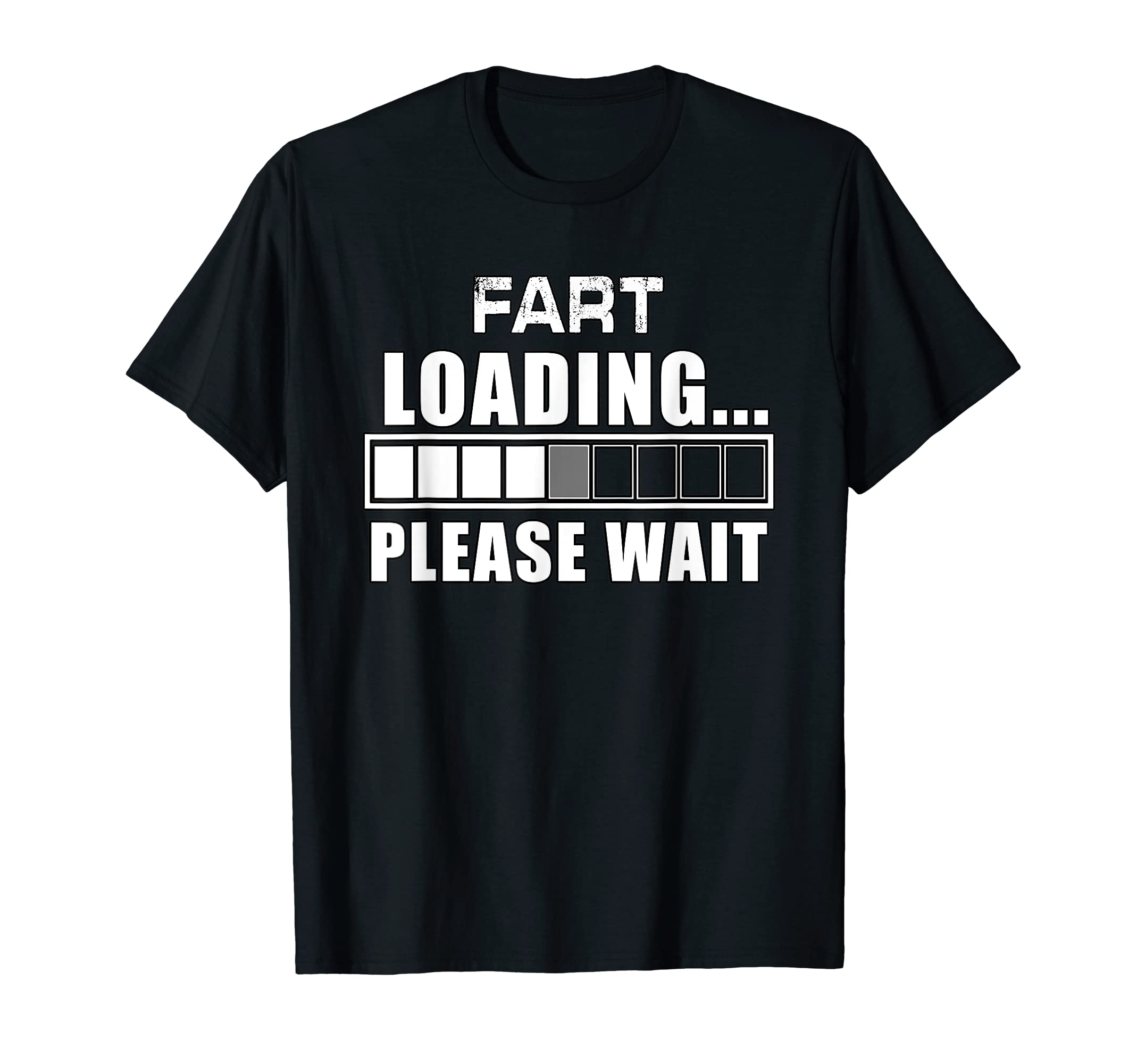 Funny Fart Loading Please Wait T-Shirt - Casual Everyday Wear for Adults - T-Shirt, Sweatshirt, Hoodie