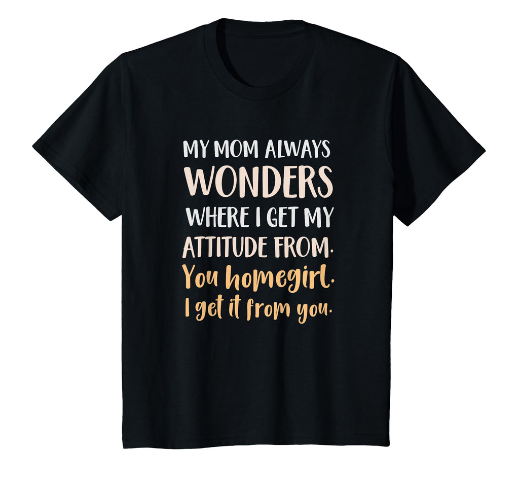 My Mom Always Wonders Where I Get My T-Shirt - Graphic Print for Adults - T-Shirt, Sweatshirt, Hoodie