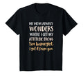My Mom Always Wonders Where I Get My T-Shirt - Graphic Print for Adults - T-Shirt, Sweatshirt, Hoodie
