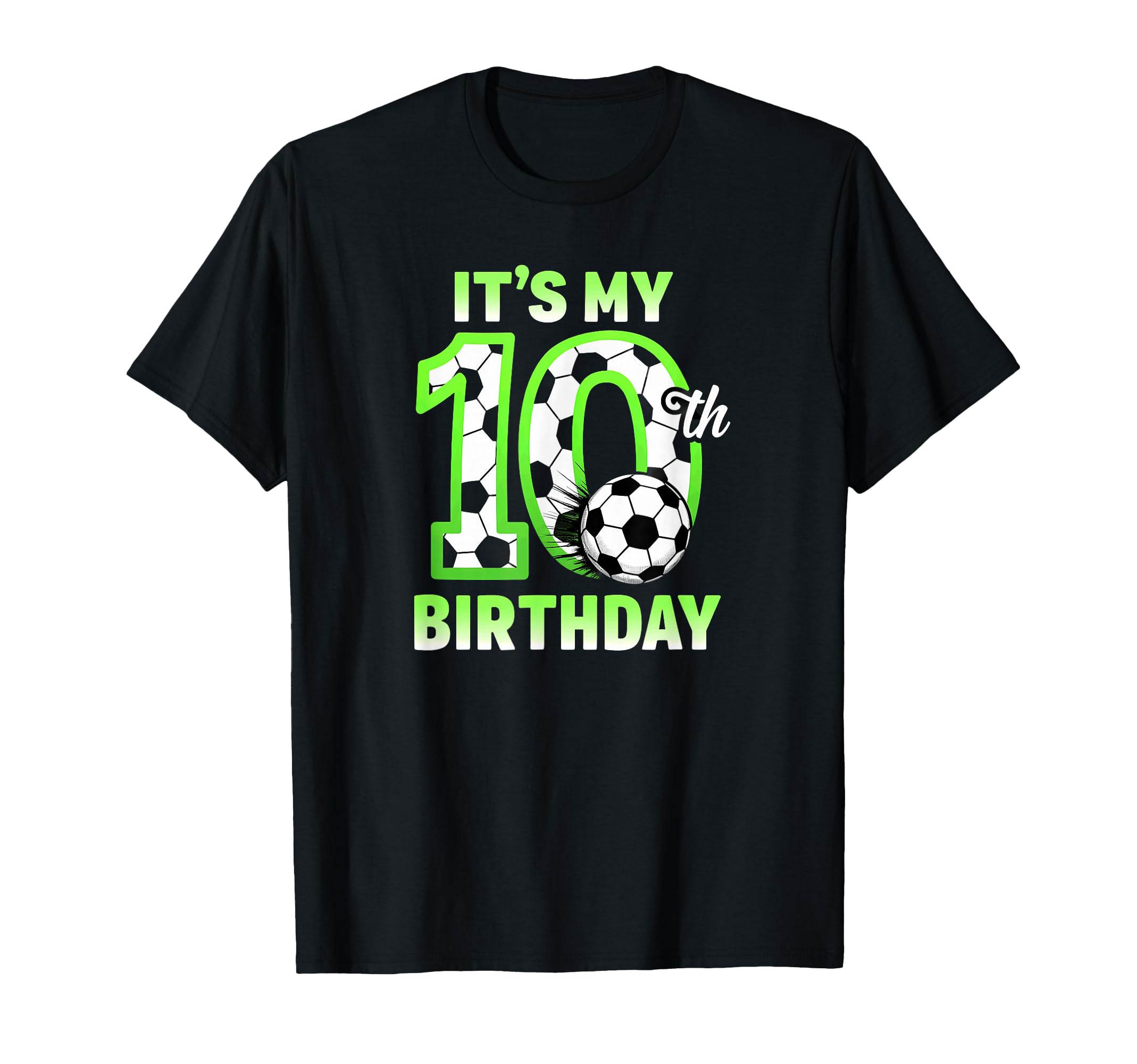 Its My 10Th Birthday Soccer Ball T-Shirt - Custom Art Print Unisex - T-Shirt, Sweatshirt, Hoodie