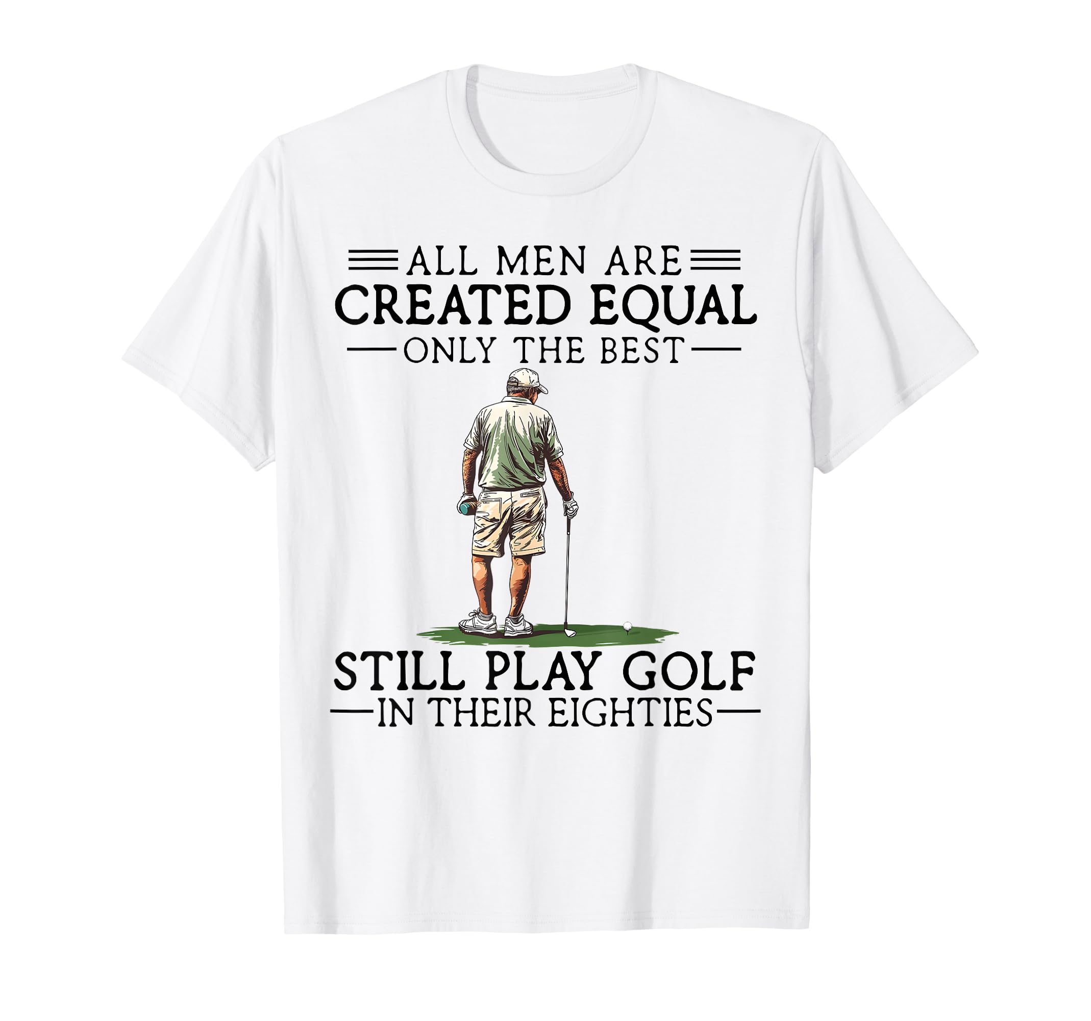 Best Still Play Golf Eighties T-Shirt - Casual Everyday Wear Men Women - T-Shirt, Sweatshirt, Hoodie