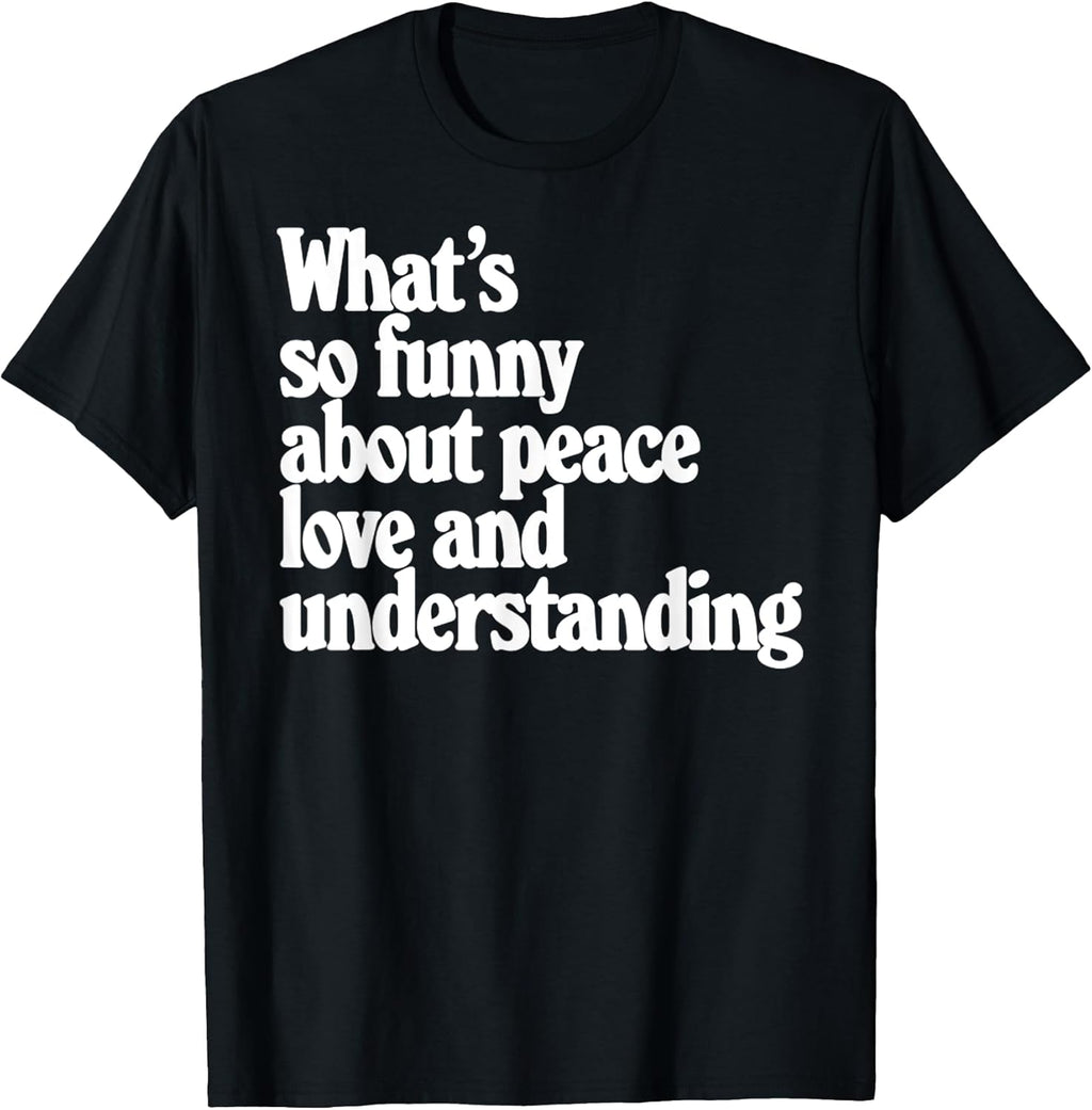 Peace Love And Understanding Funny Inspirational - Adult & Kids T-Shirts, Sweatshirts & Hoodies apparel design preview 1