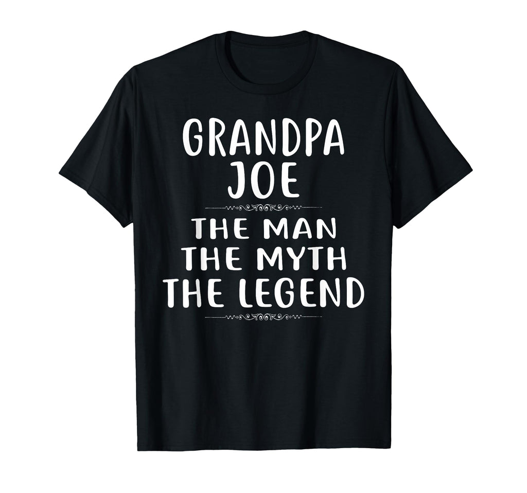 Grandpa Joe Myth Legend Joe Joe T-Shirt - Custom Art Print Men Women - T-Shirt, Sweatshirt, Hoodie