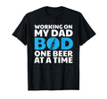 Dad Bod Beer Gift Fathers Working My T-Shirt - Custom Art Print Men Women - T-Shirt, Sweatshirt, Hoodie
