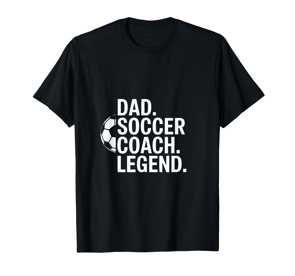 Dad Soccer Coach Legend T-Shirt - Minimalist Print for Adults - T-Shirt, Sweatshirt, Hoodie